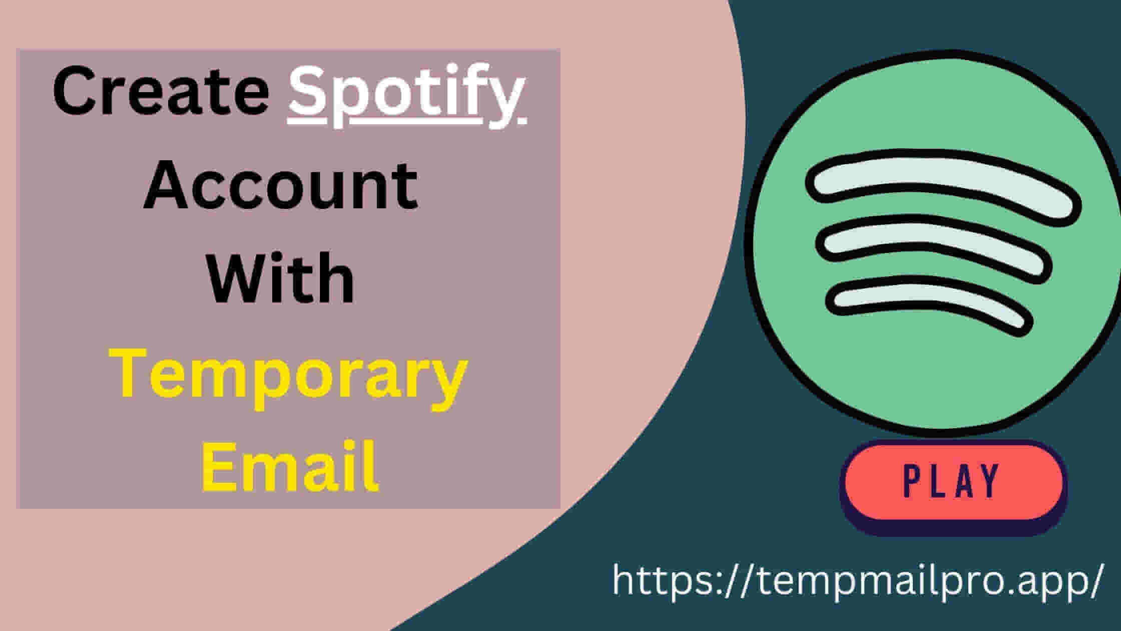 How To Create a Spotify Account With A Temporary Email? [2023]