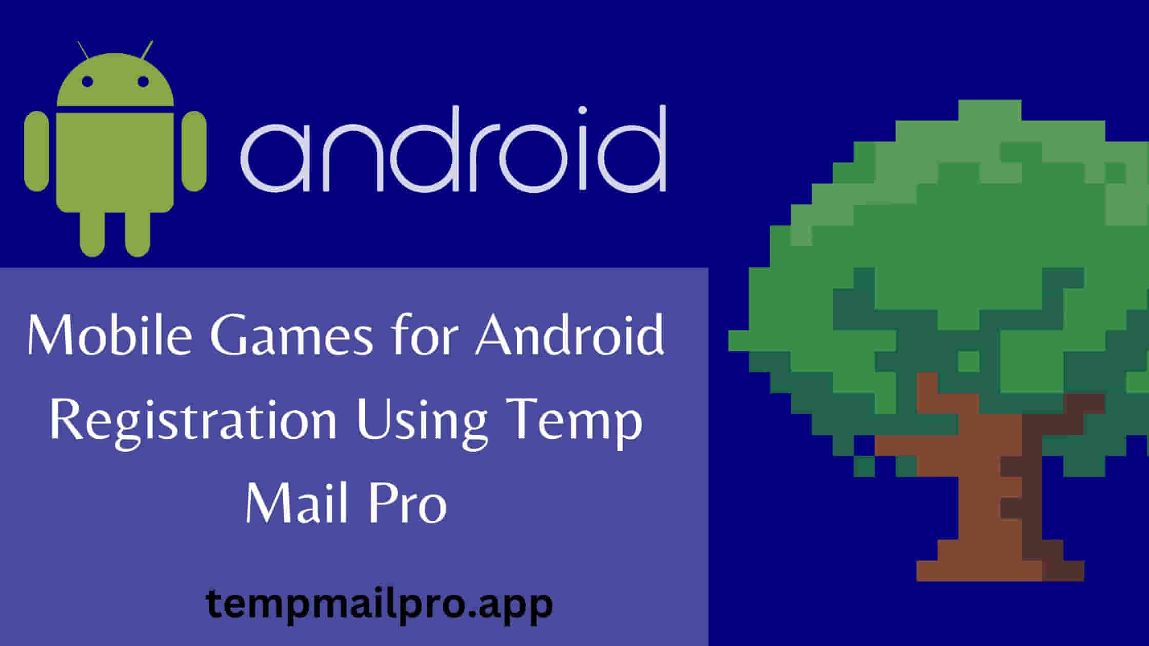 Mobile Games for Android Registration Using Temp Mail Pro